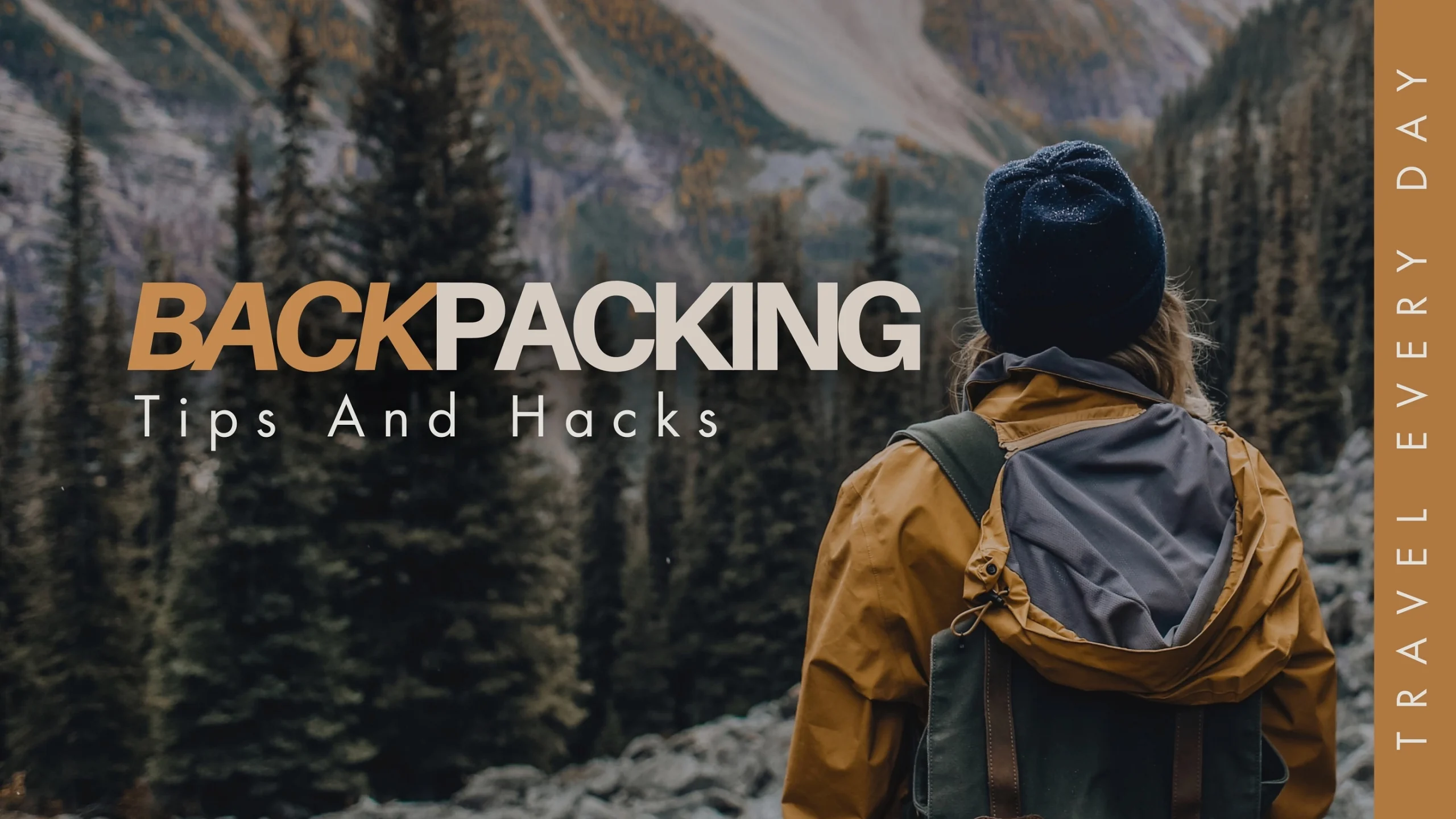 Backpacking Tips And Hacks For Beginners